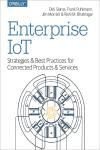 ENTERPRISE IOT. STRATEGIES AND BEST PRACTICES FOR CONNECTED PRODUCTS AND SERVICES