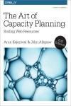 THE ART OF CAPACITY PLANNING 2E. SCALING WEB RESOURCES IN THE CLOUD