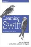 LEARNING SWIFT. BUILDING APPS FOR OS X AND IOS
