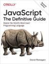 JAVASCRIPT: THE DEFINITIVE GUIDE: MASTER THE WORLDS MOST-USED PROGRAMMING LANGUAGE 7E