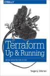 TERRAFORM: UP AND RUNNING. WRITING INFRASTRUCTURE AS CODE