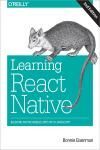 LEARNING REACT NATIVE 2E. BUILDING NATIVE MOBILE APPS WITH JAVASCRIPT