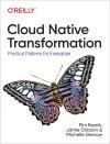 CLOUD NATIVE TRANSFORMATION. PRACTICAL PATTERNS FOR INNOVATION