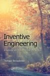 INVENTIVE ENGINEERING: KNOWLEDGE AND SKILLS FOR CREATIVE ENGINEERS