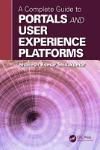 A COMPLETE GUIDE TO PORTALS AND USER EXPERIENCE PLATFORMS