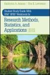 STUDENT STUDY GUIDE WITH IBM SPSS WORKBOOK FOR RESEARCH METHODS, STATISTICS, AND APPLICATIONS 2E