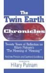 THE TWIN EARTH CHRONICLES: TWENTY YEARS OF REFLECTION ON HILARY PUTNAMS THE MEANING OF MEANING