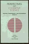 PERSPECTIVES ON COGNITIVE SCIENCE, VOLUME 2: THEORIES, EXPERIMENTS, AND FOUNDATIONS
