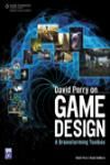 DAVID PERRY ON GAME DESIGN: A BRAINSTORMING TOOLBOX