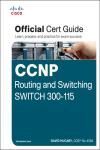 CCNP ROUTING AND SWITCHING SWITCH 300-115 OFFICIAL CERT GUIDE + CD