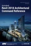 AUTODESK REVIT 2018 ARCHITECTURAL COMMAND REFERENCE