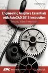 ENGINEERING GRAPHICS ESSENTIALS WITH AUTOCAD 2018 INSTRUCTION