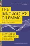 THE INNOVATORS DILEMMA: WHEN NEW TECHNOLOGIES CAUSE GREAT FIRMS 