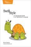 SWIFT STYLE. AN OPINIONATED GUIDE TO AN OPINIONATED LANGUAGE