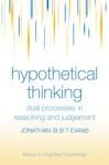 HYPOTHETICAL THINKING. DUAL PROCESSES IN REASONING AND JUDGEMENT
