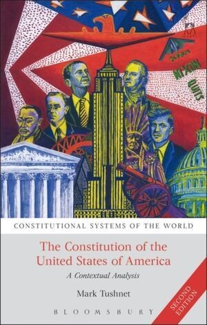 THE CONSTITUTION OF THE UNITED STATES OF AMERICA : A CONTEXTUAL ANALYSIS 2E