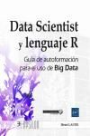 DATA SCIENTIST Y LENGUAJE R. GUA DE AUTOFORMACIN PARA EL USO DE BIG DATA