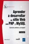 APRENDER A DESARROLLAR UN SITIO WEB CON PHP Y MYSQL. EJERCICIOS PRCTICOS Y CORREGIDOS 2E