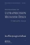 FOUNDATIONS OF ULTRA-PRECISION MECHANISM DESIGN