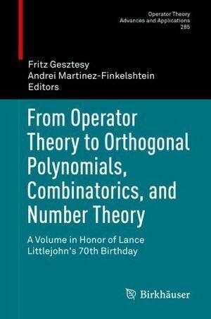 FROM OPERATOR THEORY TO ORTHOGONAL POLYNOMIALS, COMBINATORICS, AN