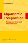 ALGORITHMIC COMPOSITION. PARADIGMS OF AUTOMATED MUSIC GENERATION