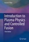 INTRODUCTION TO PLASMA PHYSICS AND CONTROLLED FUSION
