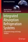 INTEGRATED ABSORPTION REFRIGERATION SYSTEMS. COMPARATIVE ENERGY AND EXERGY ANALYSES