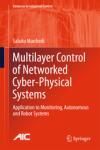 MULTILAYER CONTROL OF NETWORKED CYBER-PHYSICAL SYSTEMS