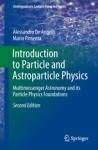 INTRODUCTION TO PARTICLE AND ASTROPARTICLE PHYSICS