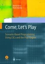 COME, LETS PLAY. SCENARIO-BASED PROGRAMMING USING LSCS AND THE PLAY-ENGINE