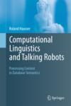 COMPUTATIONAL LINGUISTICS AND TALKING ROBOTS