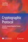 CRYPTOGRAPHIC PROTOCOL. SECURITY ANALYSIS BASED ON TRUSTED FRESHNESS