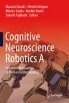COGNITIVE NEUROSCIENCE ROBOTICS A