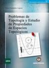 PROBLEMAS DE TOPOLOGA Y ESTUDIO DE PROPIEDADES DE ESPACIOS TOPOLGICOS