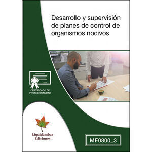 MF0800_3: DESARROLLO Y SUPERVISIN DE PLANES DE CONTROL DE ORGANISMOS NOCIVOS