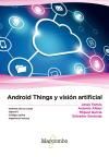 ANDROID THINGS Y VISIN ARTIFICIAL