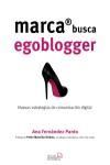 MARCA BUSCA EGOBLOGGER. LAS NUEVAS ESTRATEGIAS DE COMUNICACIN DIGITAL