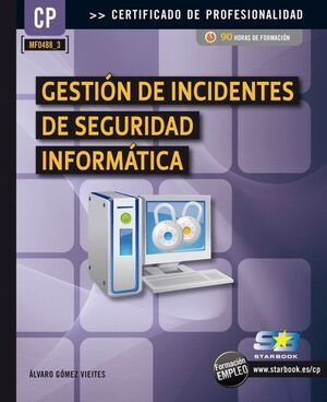 EBOOK GESTIN DE INCIDENTES DE SEGURIDAD INFORMTICA (MF0488_3)