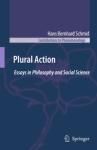 PLURAL ACTION. ESSAYS IN PHILOSOPHY AND SOCIAL SCIENCE