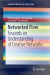 NETWORKED FLOW. TOWARDS AN UNDERSTANDING OF CREATIVE NETWORKS