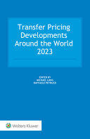 TRANSFER PRICING DEVELOPMENTS AROUND THE WORLD 2023