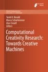 COMPUTATIONAL CREATIVITY RESEARCH: TOWARDS CREATIVE MACHINES