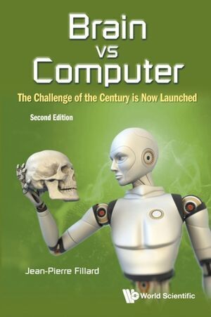 BRAIN VS COMPUTER: THE CHALLENGE OF THE CENTURY IS NOW LAUNCHED 2E