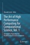 THE ART OF HIGH PERFORMANCE COMPUTING FOR COMPUTATIONAL SCIENCE, VOL. 1