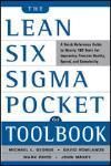 THE LEAN SIX SIGMA POCKET TOOLBOOK - A QUICK REFERENCE GUIDE TO 70 TOOLS FOR IMPROVING QUALITY AND S
