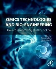 OMICS TECHNOLOGIES AND BIO-ENGINEERING. VOLUME 1: TOWARDS IMPROVING QUALITY OF LIFE