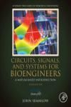 CIRCUITS, SIGNALS AND SYSTEMS FOR BIOENGINEERS 3E. A MATLAB-BASED INTRODUCTION