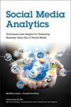 SOCIAL MEDIA ANALYTICS. TECHNIQUES AND INSIGHTS FOR EXTRACTING BUSINESS VALUE OUT OF SOCIAL MEDIA