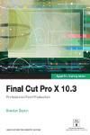 EBOOK: FINAL CUT PRO X 10.3: PROFESSIONAL POST-PRODUCTION ( APPLE PRO TRAINING )