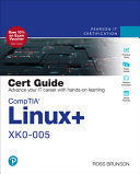 COMPTIA LINUX+ XK0-005 CERT GUIDE